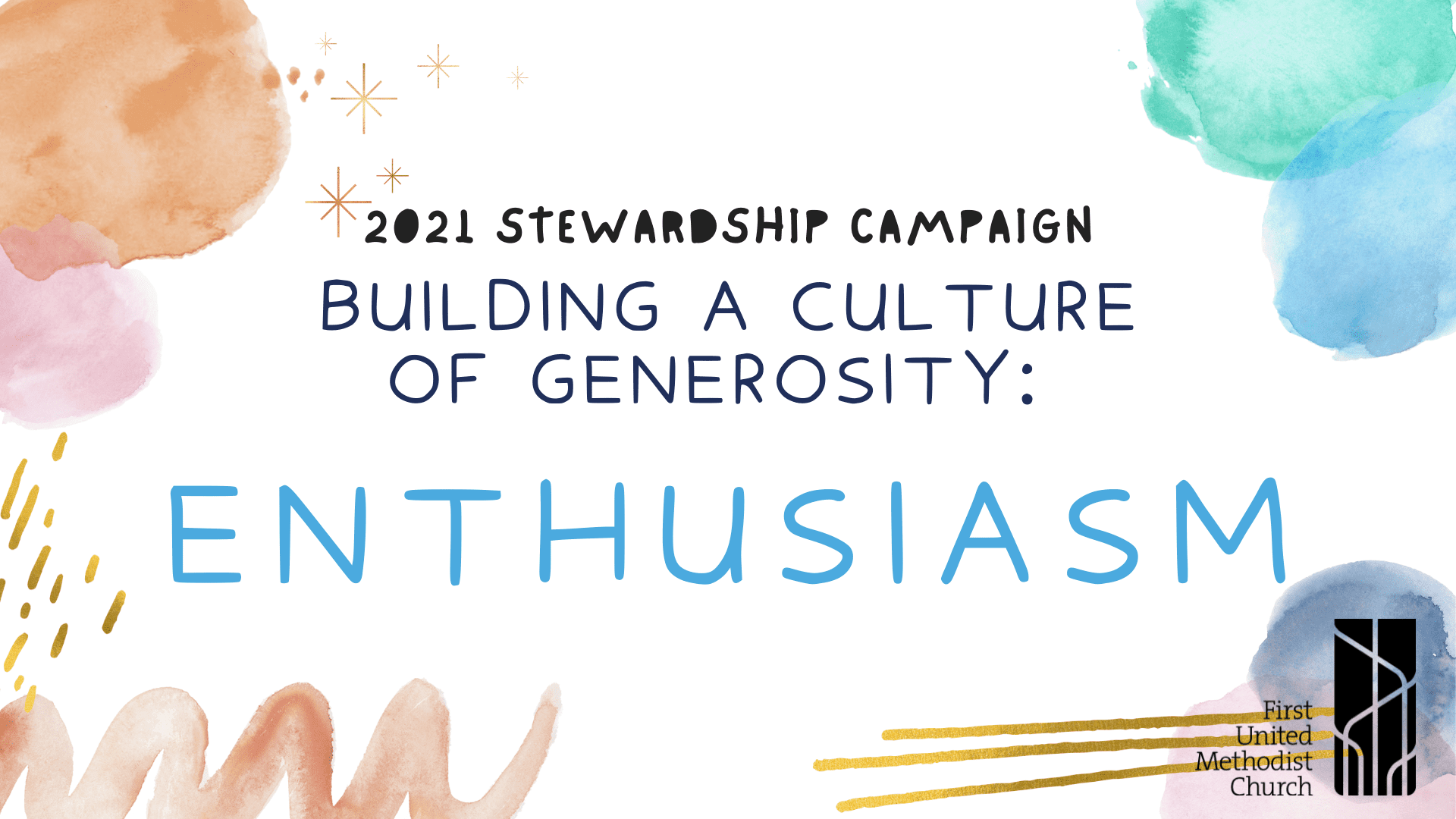 Building a Culture of Generosity Enthusiasm First United Methodist