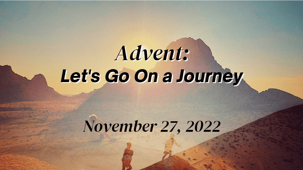 Advent: Let's Go On a Journey | First United Methodist Church of Omaha