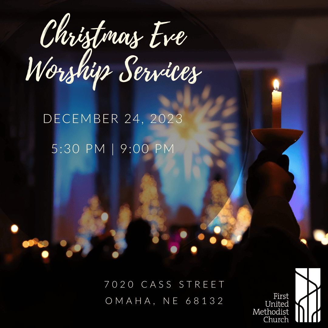 Christmas Eve Services | First United Methodist Church of Omaha