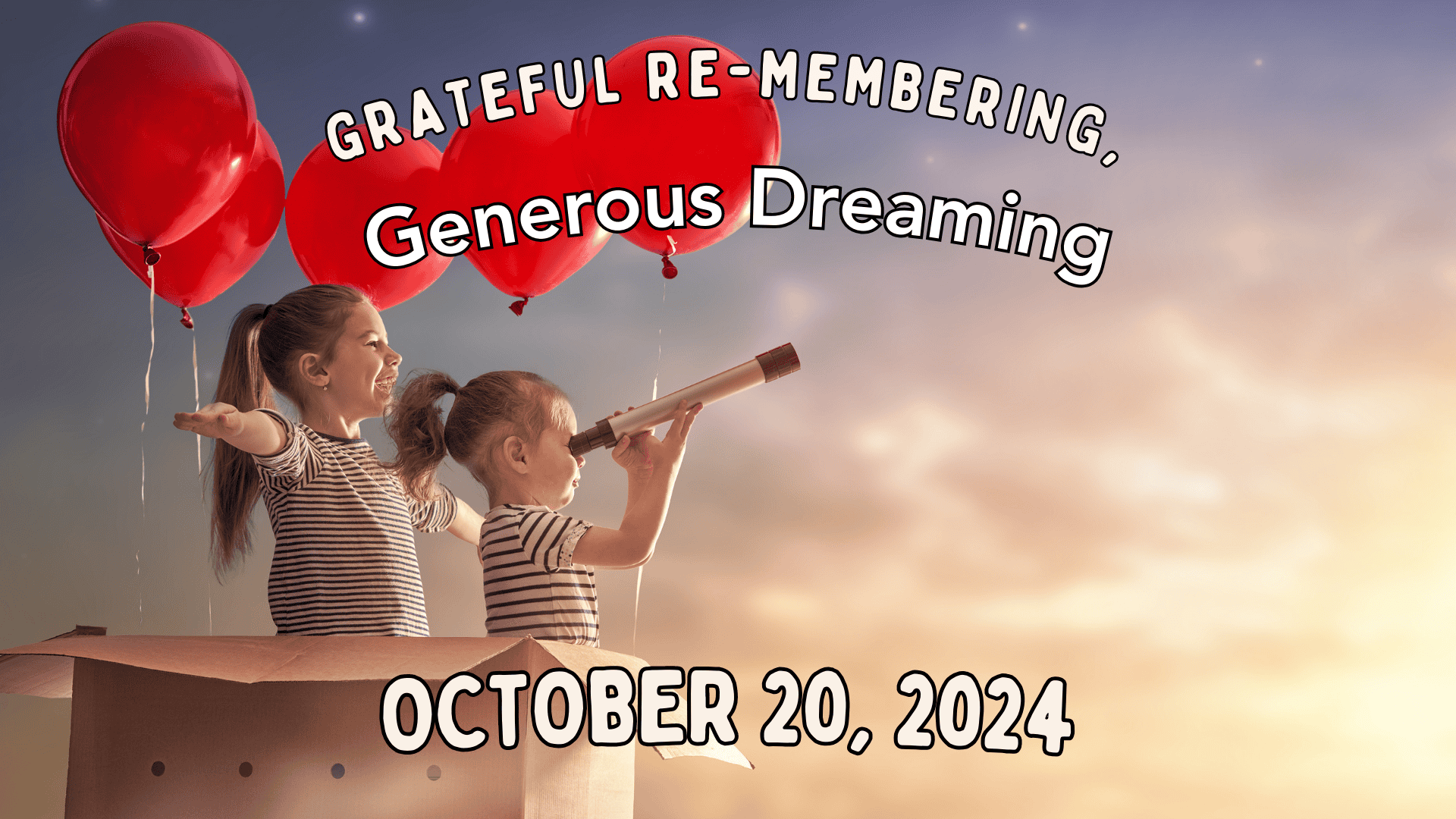 Read more about the article Grateful Re-membering, Generous Dreaming